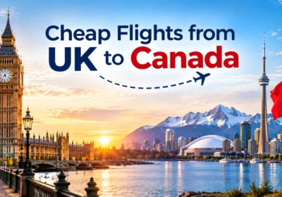 Cheap Flights from UK to Canada
